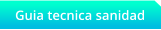 Guia tecnica sanidad